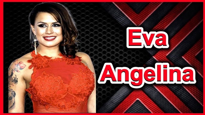 Eva Angelina Age, Career, Net Worth & More