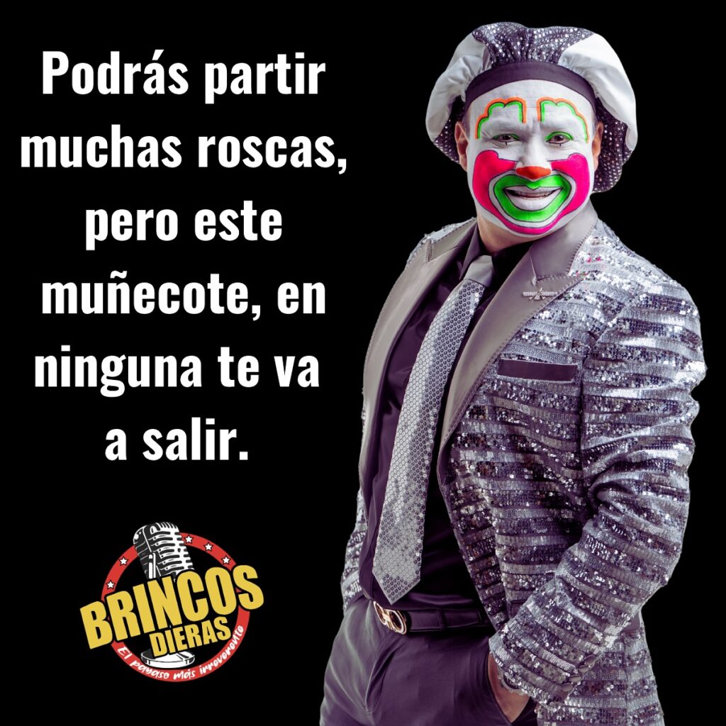 Brincos Dieras: Discover A Mexican Clown