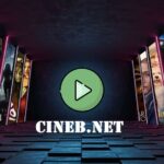 Cineb.net: Your Ultimate Entertainment Hub for Movies & More