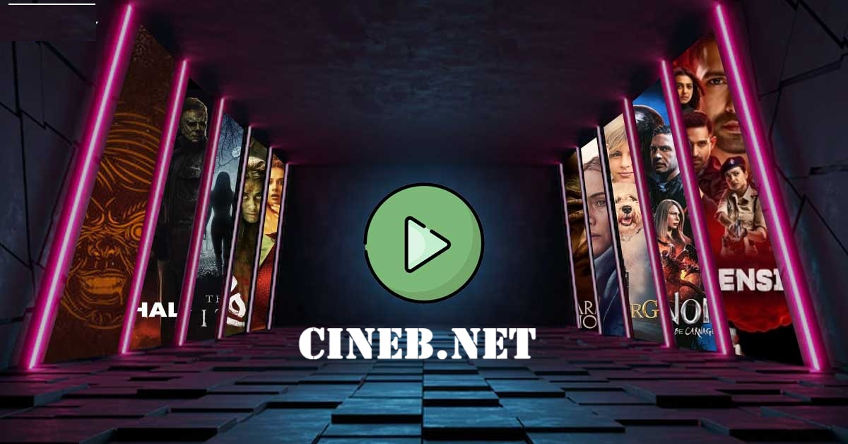 Cineb.net: Your Ultimate Entertainment Hub for Movies & More